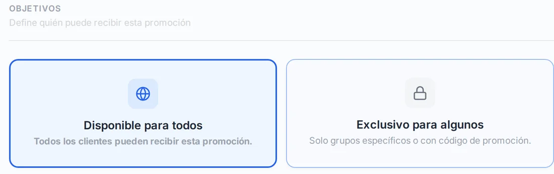 Objetivos de la promoción: disponible para todos (todos los clientes pueden recibirla) o exclusivo para algunos (solo grupos específicos o con código de promoción)